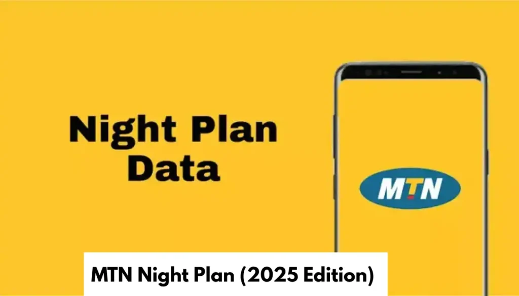 MTN Night Plan (2025 Edition)