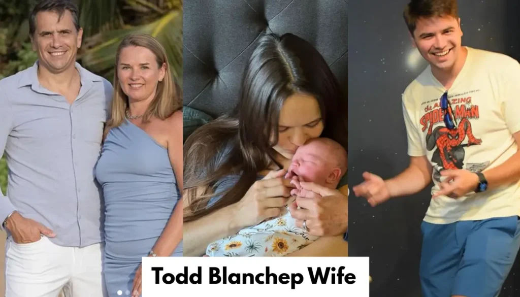 Todd Blanchep Wife
